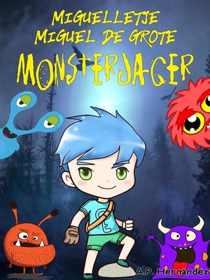 cover image of Miguelletje  Miguel de Grote Monsterjager